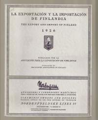 La exportación y la importación de Finlandia : the export and import of FinlandKirjaAsociación para la exportación de Finlandia 1926.