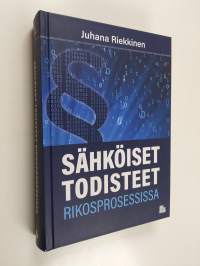 Sähköiset todisteet rikosprosessissa