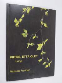 Kiitos, että olet : runoja
