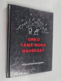 Onko tämä muka hauskaa?