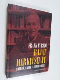 Rajat merkitsevät : yhteisö, rajat ja arvottaminen