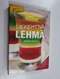 Liekehtivä lehmä : 75 sähäkkää shottia