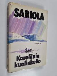 Karoliinin kuolinkello : jännitysromaani