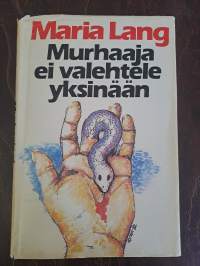 Murhaaja ei valehtele yksinään