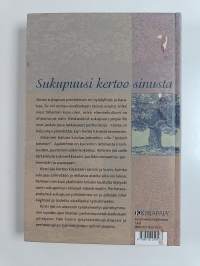 Sukupuu : avain oman elämän ja perheen ymmärtämiseen