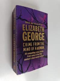 Crime from the mind of a woman : a collection of women crime writers of the century
