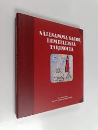 Sällsamma sagor - Ihmeellisiä tarinoita