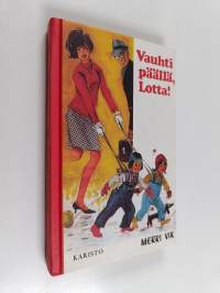 Vauhti päällä, Lotta