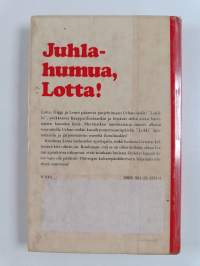 Juhlahumua, Lotta!