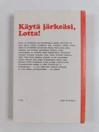 Käytä järkeäsi, Lotta!