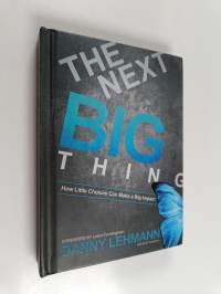 The next big thing : how little choices can make a big impact
