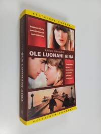 Ole luonani aina