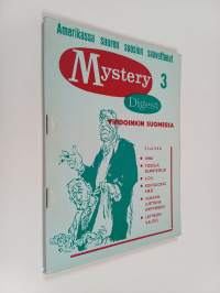 Mystery Digest 3 : Ihme ; Toisella silmäyksellä ; S.O.S ; Kohtalokas kirje ; Mukaanluettuna häipymiseni ; Lättiksen valitus