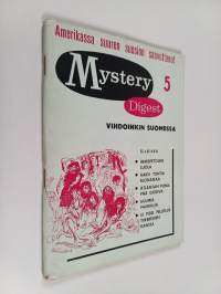Mystery Digest 5 : Ihmispetojen luola ; Kaksi tuntia elonaikaa ; Atlantan punapää Godiva ; Kuumia paukkuja ; Ei pidä pelleillä tiikereiden kanssa
