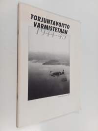 Torjuntavoitto varmistetaan 1944-45