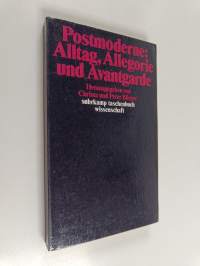 Postmoderne : Alltag, Allegorie und Avantgarde