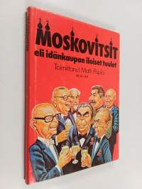 Moskovitsit eli Idänkaupan iloiset tuulet