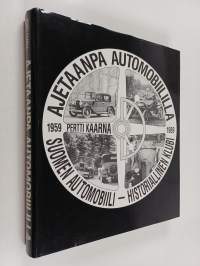 Ajetaanpa automobiililla : Suomen automobiili-historiallinen klubi 1959-1989