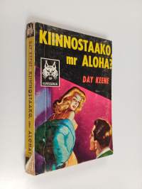 Kiinnostaako, Mr Aloha