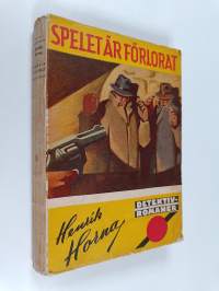 Spelet är förlorat : detektivroman
