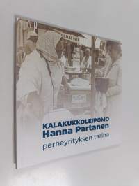 Kalakukkoleipomo Hanna Partanen : perheyrityksen tarina