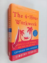 The 4-hour Workweek : escape 9-5, live anywhere and join the new rich