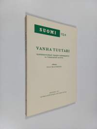 Vanha Tuutari : tuntemattoman tekijän käsikirjoitus 19. vuosisadan alusta