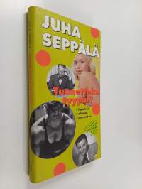 Tunnetteko tyypin : tapauksia, oikkuja, sattumuksia