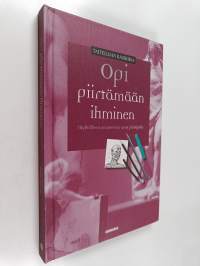 Opi piirtämään ihminen : täydellinen anatomian opas piirtäjälle