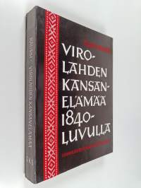 Virolahden Kansanelämää 1840-luvulla