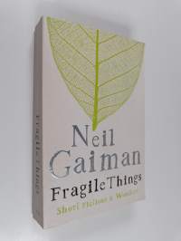 Fragile things : Short fictions &amp; wonders