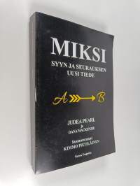 Miksi : syyn ja seurauksen uusi tiede