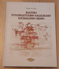 Ruotsin pyyntikulttuurin kalliokuvat Suomalaisin silmin