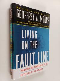 Living on the Fault Line : managing for shareholder value in the age of the internet