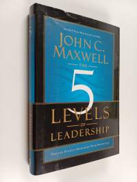 The five levels of leadership : proven steps to maximise your potential