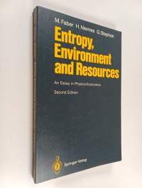 Entropy, Environment and Resources - An Essay in Physico-Economics