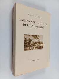 Landskapet med den dubbla skuggan : ungdomsprosa 1928-1937