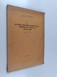 Suomen malmit, hyödylliset mineraalit, kivet ja maalajit