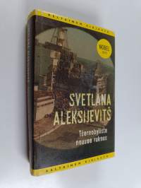 Tšernobylista nousee rukous : tulevaisuuden kronikka