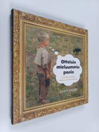 Ottaisin mieluummin ponin ja muita totuuksia Suomen taiteen helmistä