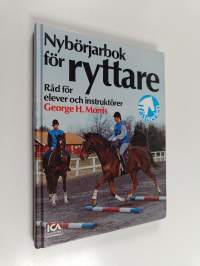 Nybörjarbok för ryttare : råd för elever och instruktörer