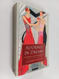Adorned in dreams : fashion and modernity