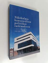 Näkökulmia kansainvälisen politiikan tutkimukseen