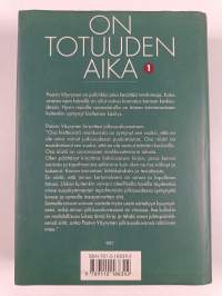 On totuuden aika 1 : Tosiasioita ja muistikuvia Urho Kekkosen Suomesta