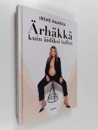 Ärhäkkä kuin äidiksi tullut