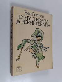 Lyhytterapia ja perheterapia : psykiatrian uudet hoitomuodot