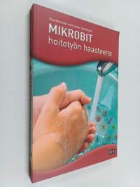 Mikrobit hoitotyön haasteena