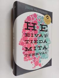 He eivät tiedä mitä tekevät