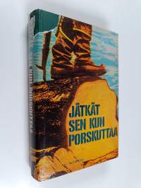 Jätkät sen kun porskuttaa