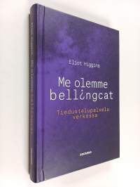 Me olemme Bellingcat : tiedustelupalvelu verkossa - Me olemme Bell[i]ngcat